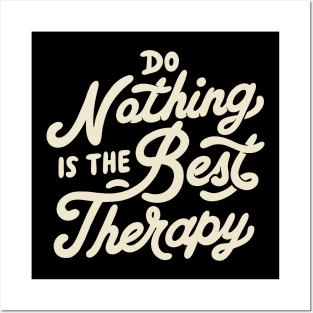 Do Nothing Is The Best Therapy by Tobe Fonseca Posters and Art